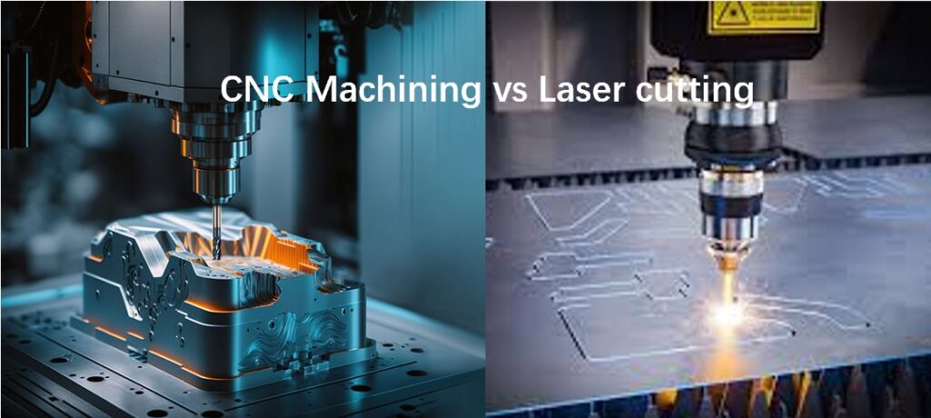 CNC machining and laser cutting process comparison